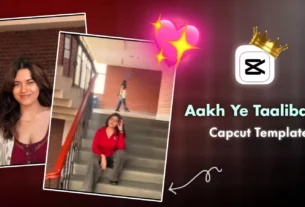 Aakh Ye Taalibaani CapCut Template
