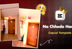 Na Chhedo Hamen CapCut Template
