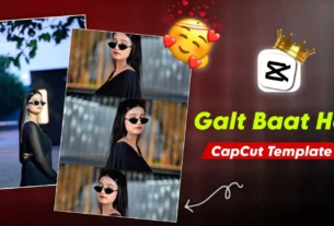 Trending Galat Bat Hai Capcut template 2026