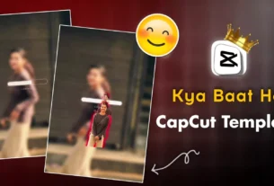 Kya Baat Hai CapCut Template