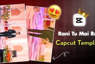 Rani Tu Mai Raja CapCut Template (2)