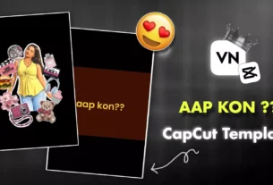 Aap Kon Capcut Template