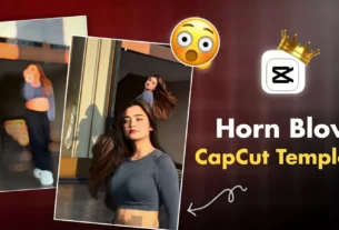 Horn Blow Capcut Template Link 2026