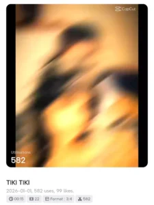 Tiki Tiki CapCut Template Trend