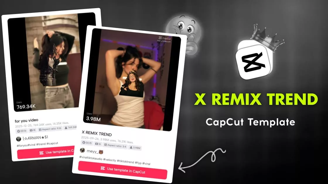 X Remix Trend Capcut Template Link