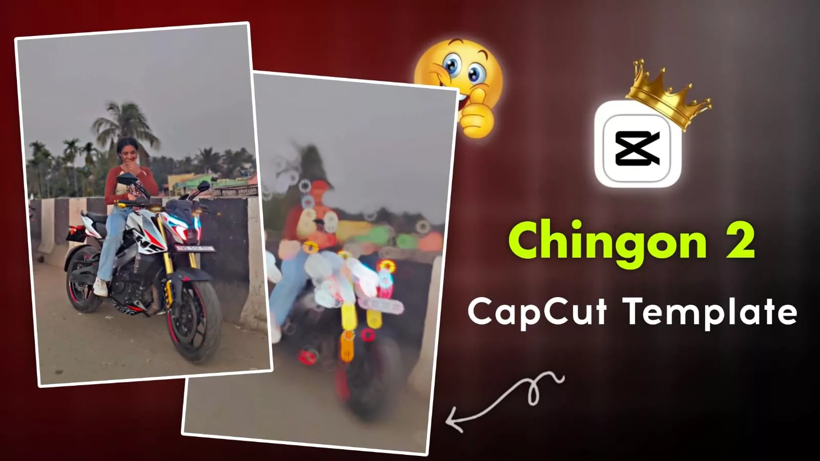 Chingon 2 Capcut Template Link