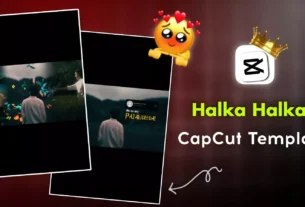 Halka Halka Capcut Template Link