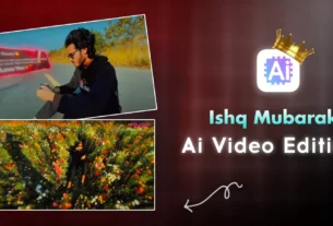 Ishq Mubarak Cinematic Ai Video Editing 2026