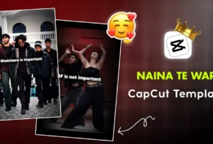 Naina Te War Capcut Template Link