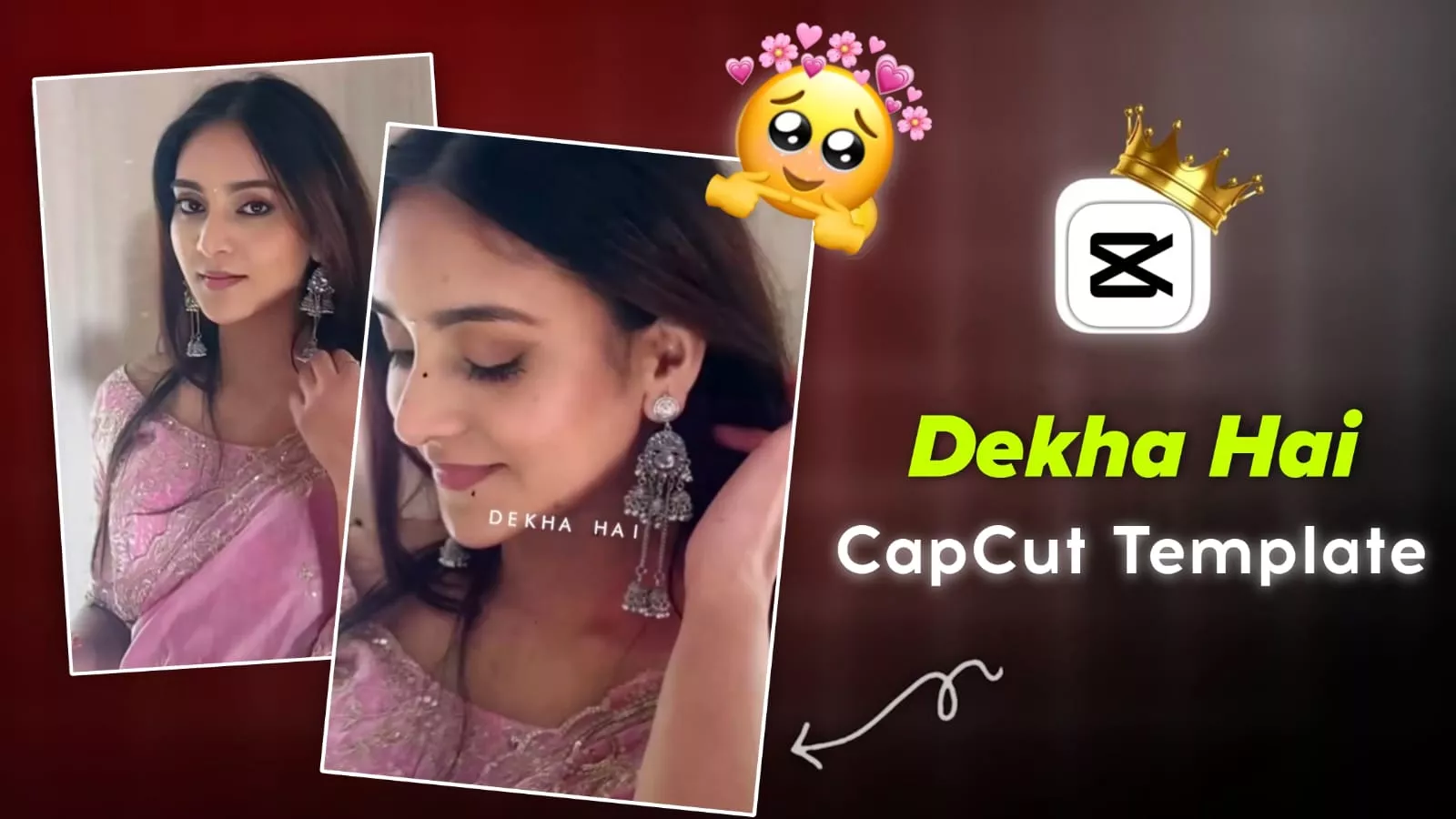 DeKha Hai Jabse Tumhe Capcut Template 2026
