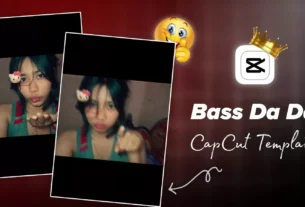 Bass Da Da Capcut Template Link