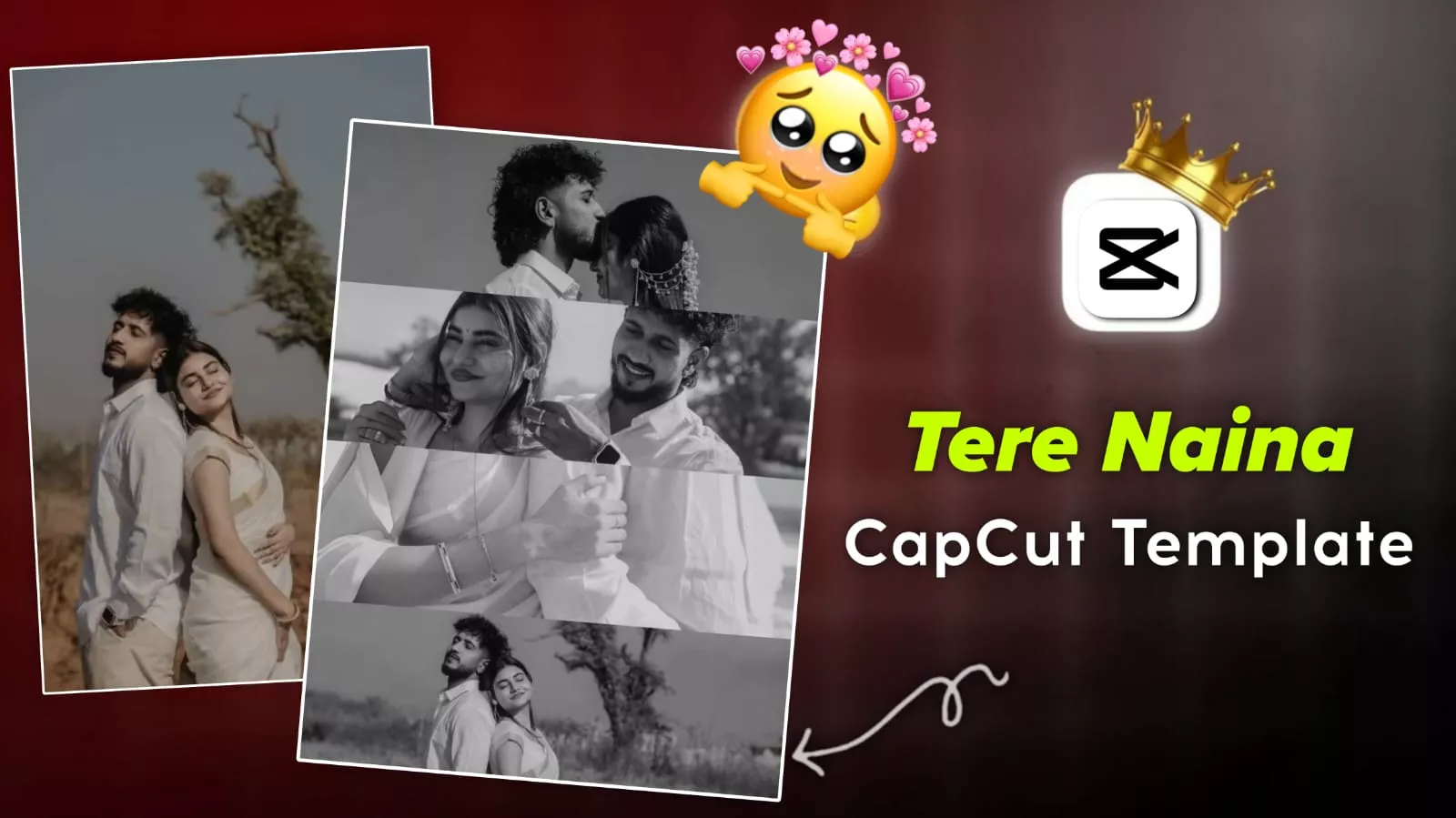 Tere Naina Capcut Template Link