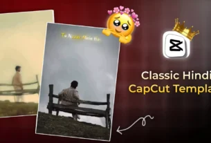 Tu Pyar Hai Kisi Aur Ka CapCut Template Link 2026