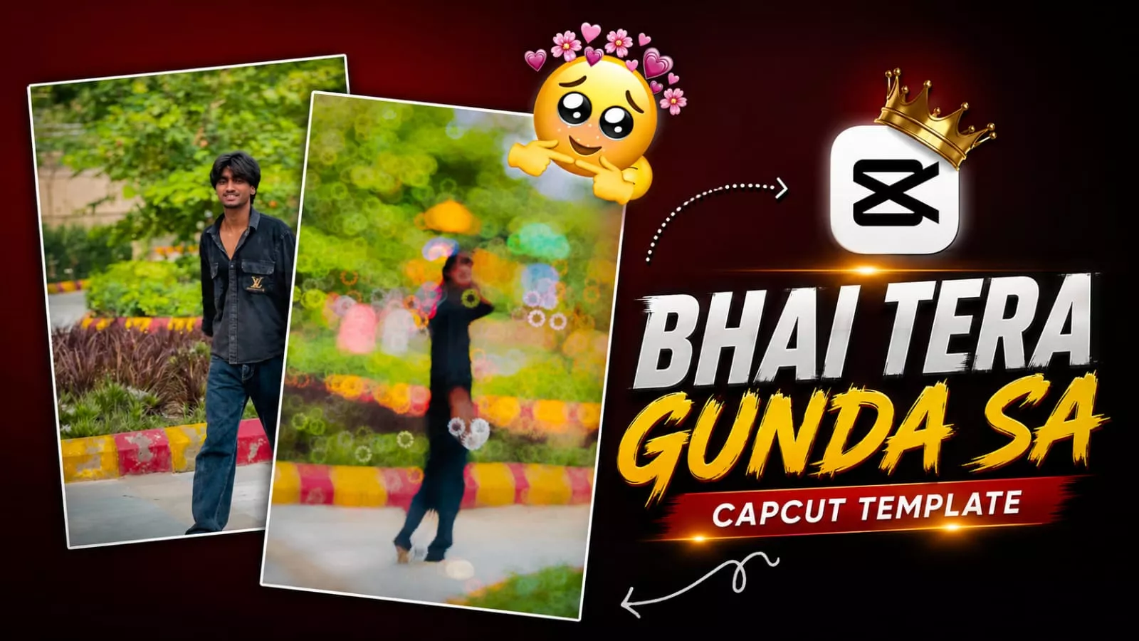 Bhai Tera Gunda Se Capcut Template